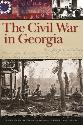 The Civil War in Georgia : a new Georgia encyclopedia companion