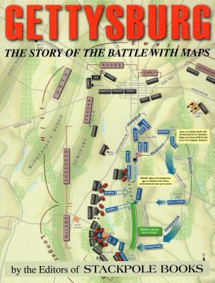 Gettysburg : the story of the battle with maps