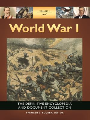 World War I : the definitive encyclopedia and document collection