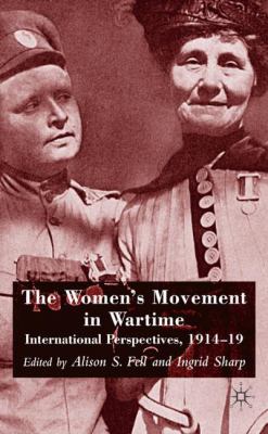 The women's movement in wartime : international perspectives, 1914-19