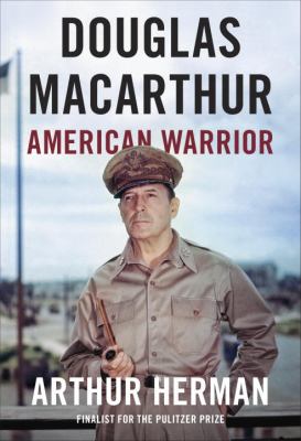 Douglas MacArthur : American warrior
