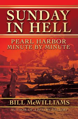 Sunday in hell : Pearl Harbor minute by minute