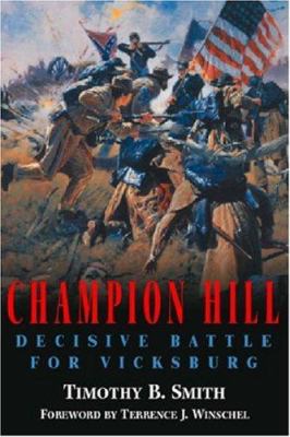 Champion Hill : decisive battle for Vicksburg