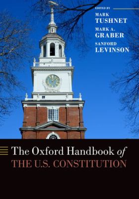 The Oxford handbook of the U.S. Constitution