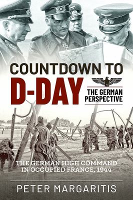 Countdown to D-day : the German perspective