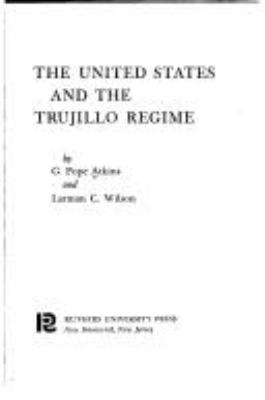 The United States and the Trujillo regime,