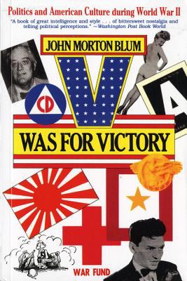 V was for victory : politics and American culture during World War II