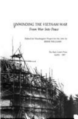 Unwinding the Vietnam War : from war into peace
