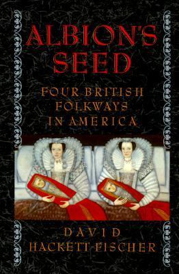 Albion's seed : four British folkways in America