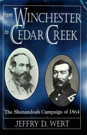 From Winchester to Cedar Creek : the Shenandoah Campaign of 1864