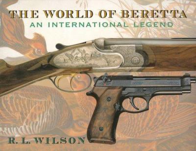 The world of Beretta : an international legend