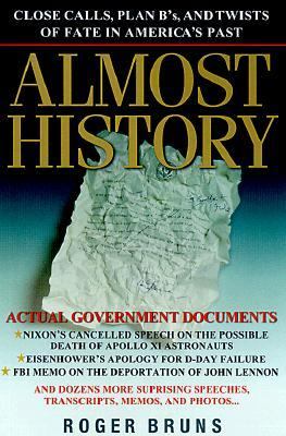 Almost history : close calls, plan B's, and twists of fate in American history