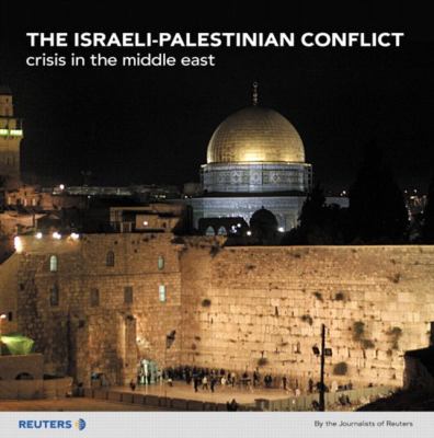 The Israeli-Palestinian conflict : crisis in the Middle East.