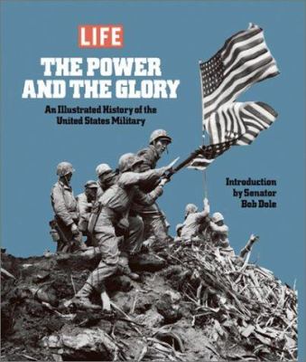 The power and the glory : an illustrated history of the United States military