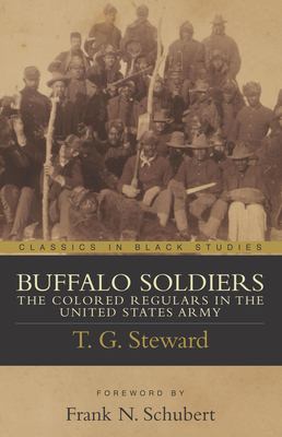 Buffalo soldiers : the colored regulars in the United States Army