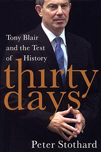 Thirty days : Tony Blair and the test of history