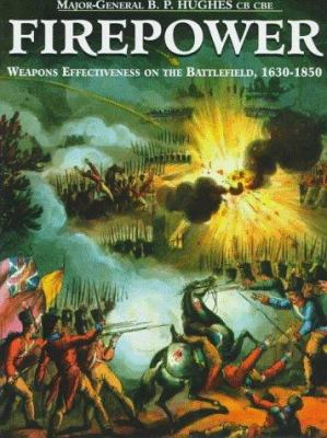 Firepower : weapons effectiveness on the battlefield, 1630-1850