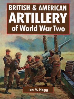 British & American artillery of World War Two