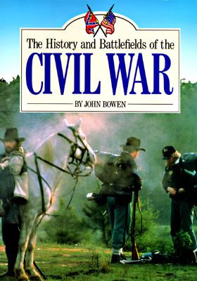 The History and battlefields of the Civil War