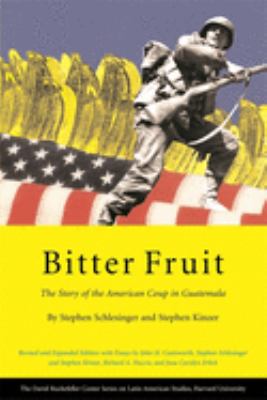 Bitter fruit : the story of the American coup in Guatemala