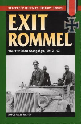 Exit Rommel : the Tunisian campaign, 1942-43