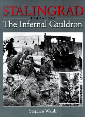 Stalingrad : the infernal cauldron, 1942-1943