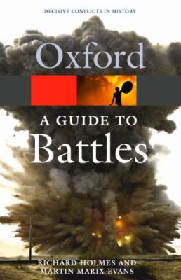 A guide to battles : decisive conflicts in history