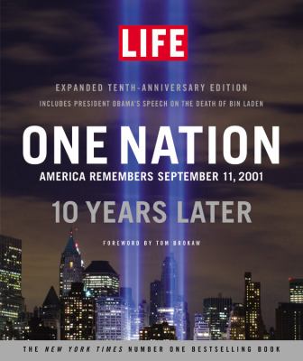 One nation : America remembers September 11, 2001, 10 years later