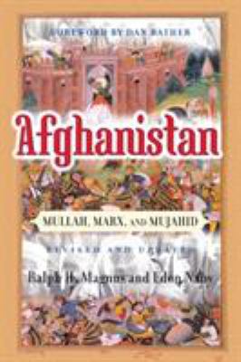 Afghanistan : mullah, Marx, and mujahid