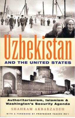 Uzbekistan and the United States : authoritarianism, Islamism and Washington's security agenda