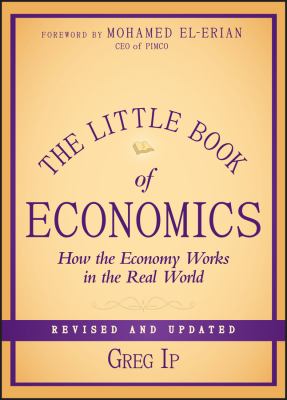 The little book of economics : how the economy works in the real world