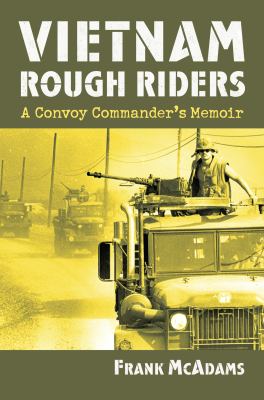 Vietnam Rough Riders : a convoy commander's memoir