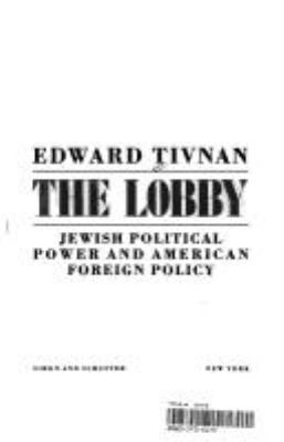 The Lobby : Jewish political power and American foreign policy