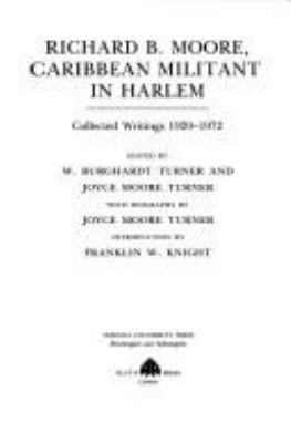 Richard B. Moore, Caribbean militant in Harlem : collected writings, 1920-1972