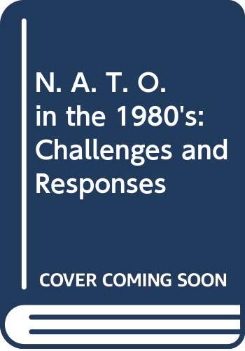 NATO in the 1980s : challenges and responses