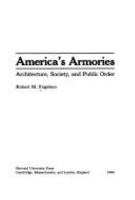 America's armories : architecture, society, and public order