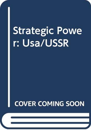 Strategic power : USA/USSR / edited by Carl G. Jacobsen ... .