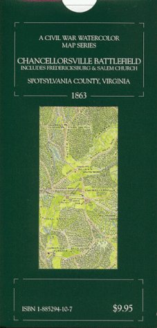Chancellorsville Battlefield : includes Fredericksburg & Salem Church : Spotsylvania County, Virginia, 1863 / McElfresh Map Co. researches, draws, watercolors and publishes maps of Civil War battlefields.