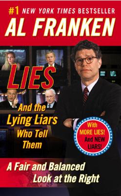 Lies : and the lying liars who tell them : a fair and balanced look at the Right