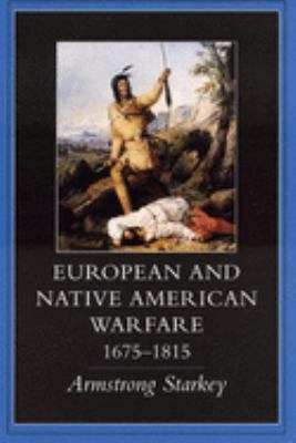 European and Native American warfare, 1675-1815