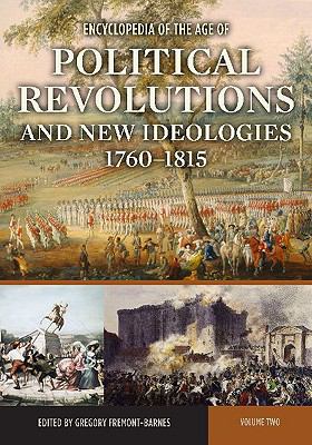 The encyclopedia of the age of political revolutions and new ideologies, 1760-1815