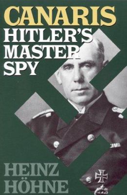 Canaris : Hitler's master spy