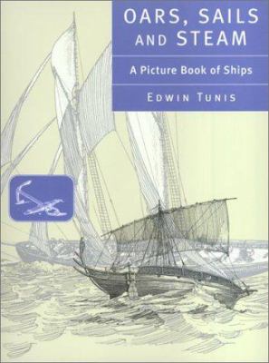 Oars, sails, and steam : a picture book of ships