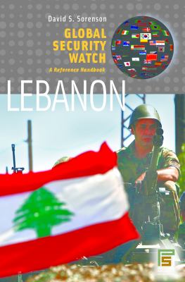 Global security watch--Lebanon : a reference handbook