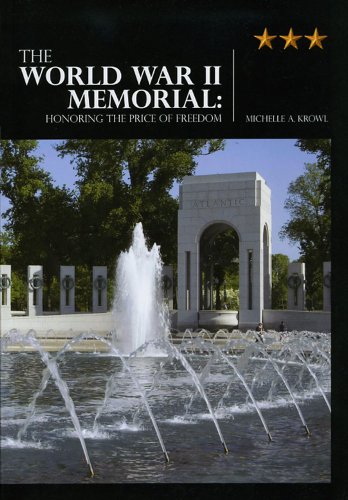 The World War II Memorial : honoring the price of freedom