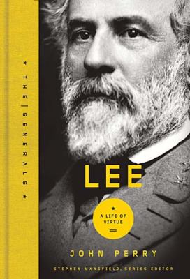 Lee : a life of virtue