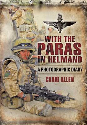 With the Paras in Helmand : a photographic diary