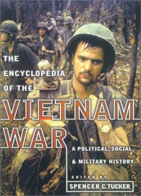 Encyclopedia of the Vietnam War : a political, social, and military history