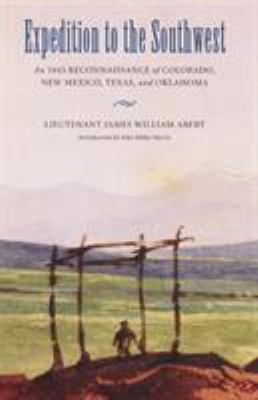 Expedition to the Southwest : an 1845 reconnaissance of Colorado, New Mexico, Texas, and Oklahoma