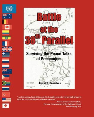 Battle at the 38th parallel : surviving the peace talks at Panmunjom